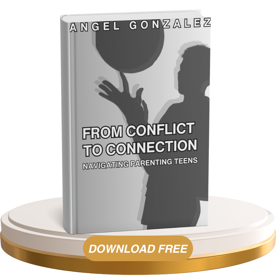 Coach Angel Gonzalez Life Book Parenting Teens From Conflict to Connection